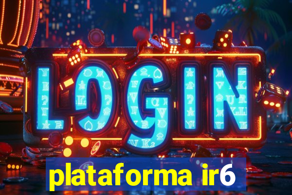 plataforma ir6